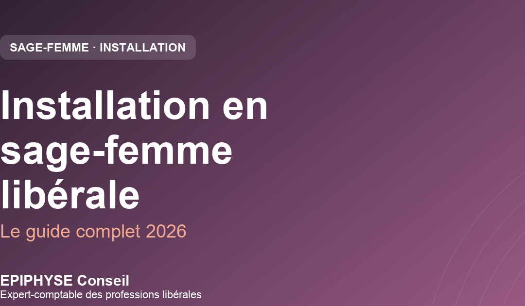 Installation en sage-femme libérale : le guide complet 2026